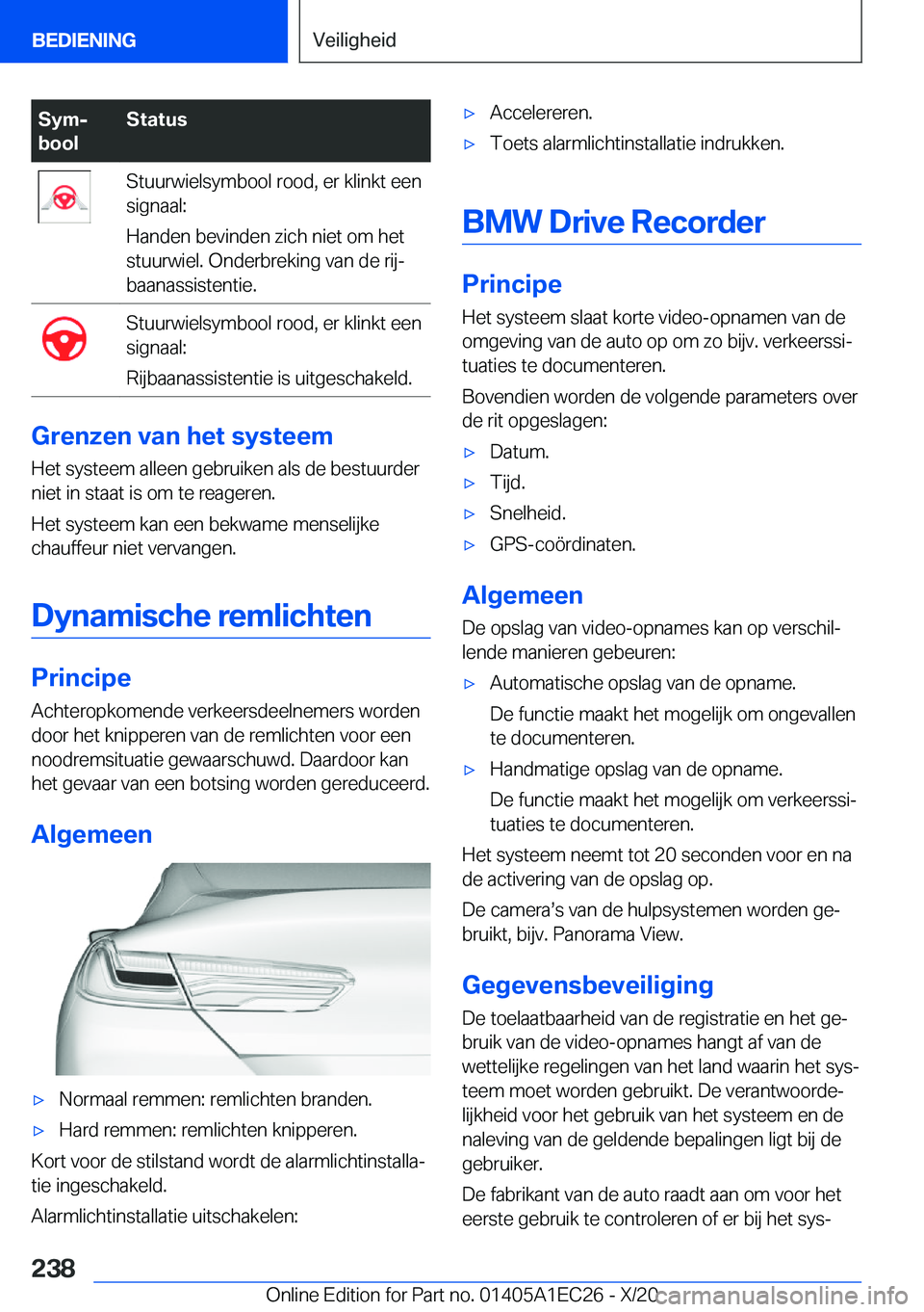 BMW 8 SERIES GRAN COUPE 2021  Instructieboekjes (in Dutch) �S�y�mj
�b�o�o�l�S�t�a�t�u�s�S�t�u�u�r�w�i�e�l�s�y�m�b�o�o�l��r�o�o�d�,��e�r��k�l�i�n�k�t��e�e�n
�s�i�g�n�a�a�l�:
�H�a�n�d�e�n��b�e�v�i�n�d�e�n��z�i�c�h��n�i�e�t��o�m��h�e�t
�s�t�u�u�r�w�i�e