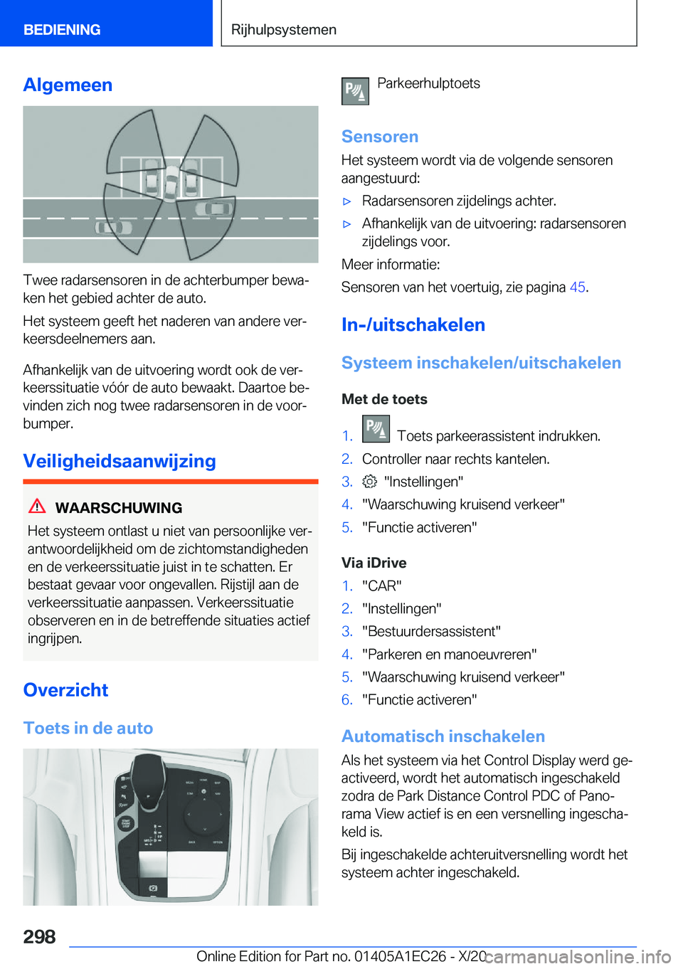 BMW 8 SERIES GRAN COUPE 2021  Instructieboekjes (in Dutch) �A�l�g�e�m�e�e�n
�T�w�e�e��r�a�d�a�r�s�e�n�s�o�r�e�n��i�n��d�e��a�c�h�t�e�r�b�u�m�p�e�r��b�e�w�aj�k�e�n��h�e�t��g�e�b�i�e�d��a�c�h�t�e�r��d�e��a�u�t�o�.
�H�e�t��s�y�s�t�e�e�m��g�e�e�f�t�