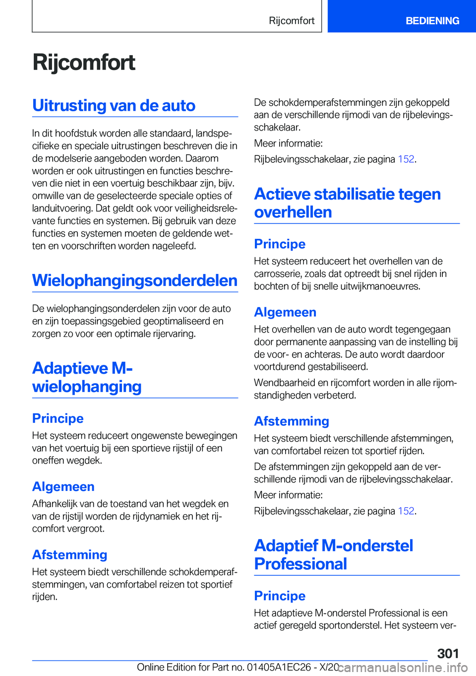 BMW 8 SERIES GRAN COUPE 2021  Instructieboekjes (in Dutch) �R�i�j�c�o�m�f�o�r�t�U�i�t�r�u�s�t�i�n�g��v�a�n��d�e��a�u�t�o
�I�n��d�i�t��h�o�o�f�d�s�t�u�k��w�o�r�d�e�n��a�l�l�e��s�t�a�n�d�a�a�r�d�,��l�a�n�d�s�p�ej�c�i�f�i�e�k�e��e�n��s�p�e�c�i�a�l�e�