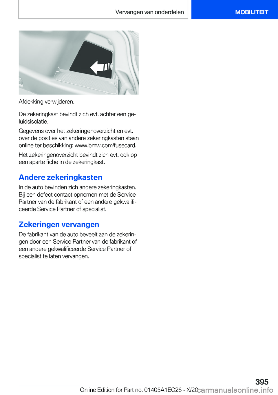 BMW 8 SERIES GRAN COUPE 2021  Instructieboekjes (in Dutch) �A�f�d�e�k�k�i�n�g��v�e�r�w�i�j�d�e�r�e�n�.
�D�e��z�e�k�e�r�i�n�g�k�a�s�t��b�e�v�i�n�d�t��z�i�c�h��e�v�t�.��a�c�h�t�e�r��e�e�n��g�ej
�l�u�i�d�s�i�s�o�l�a�t�i�e�.
�G�e�g�e�v�e�n�s��o�v�e�r��