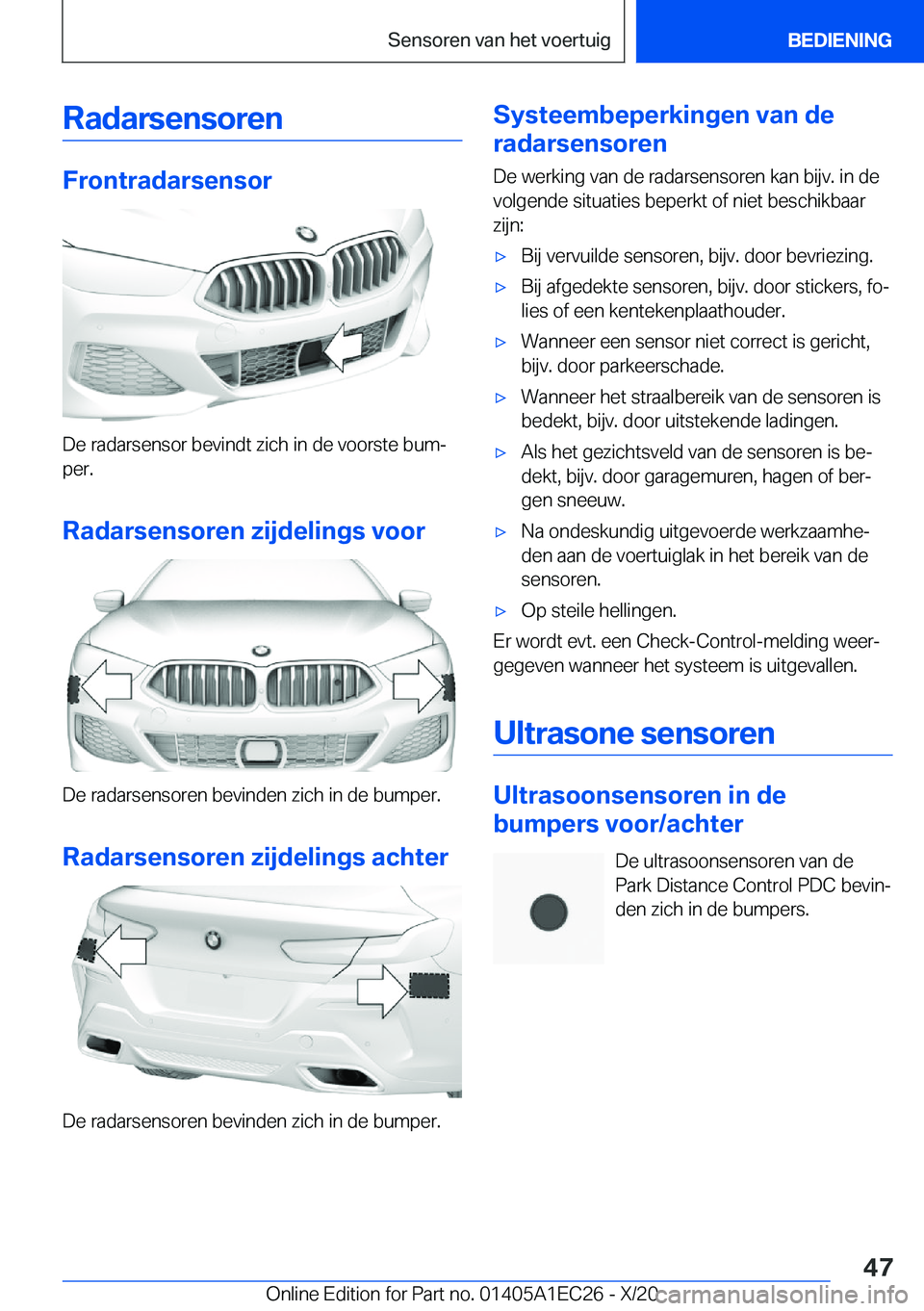 BMW 8 SERIES GRAN COUPE 2021  Instructieboekjes (in Dutch) �R�a�d�a�r�s�e�n�s�o�r�e�n
�F�r�o�n�t�r�a�d�a�r�s�e�n�s�o�r
�D�e��r�a�d�a�r�s�e�n�s�o�r��b�e�v�i�n�d�t��z�i�c�h��i�n��d�e��v�o�o�r�s�t�e��b�u�mj�p�e�r�.
�R�a�d�a�r�s�e�n�s�o�r�e�n��z�i�j�d�e�