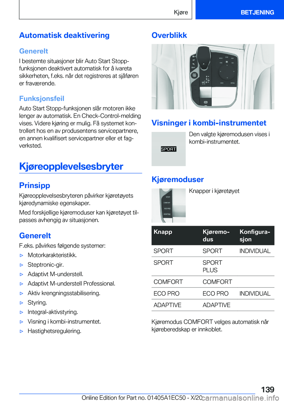 BMW 8 SERIES GRAN COUPE 2021  InstruksjonsbØker (in Norwegian) �A�u�t�o�m�a�t�i�s�k��d�e�a�k�t�i�v�e�r�i�n�g
�G�e�n�e�r�e�l�t
�I��b�e�s�t�e�m�t�e��s�i�t�u�a�s�j�o�n�e�r��b�l�i�r��A�u�t�o��S�t�a�r�t��S�t�o�p�p�- �f�u�n�k�s�j�o�n�e�n��d�e�a�k�t�i�v�e�r�t��