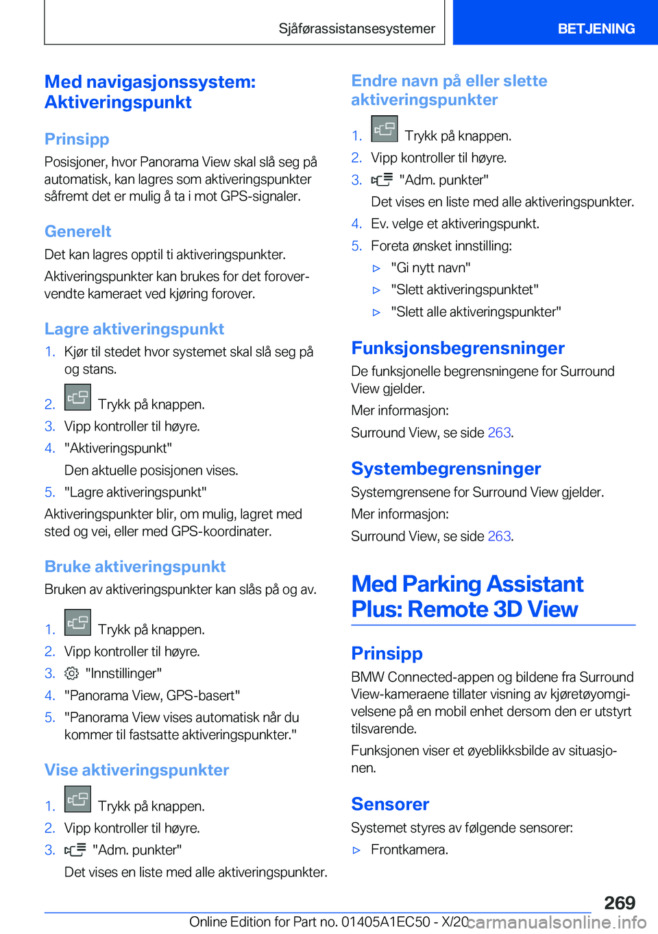 BMW 8 SERIES GRAN COUPE 2021  InstruksjonsbØker (in Norwegian) �M�e�d��n�a�v�i�g�a�s�j�o�n�s�s�y�s�t�e�m�:
�A�k�t�i�v�e�r�i�n�g�s�p�u�n�k�t
�P�r�i�n�s�i�p�p �P�o�s�i�s�j�o�n�e�r�,��h�v�o�r��P�a�n�o�r�a�m�a��V�i�e�w��s�k�a�l��s�l�å��s�e�g��p�å
�a�u�t�o�m