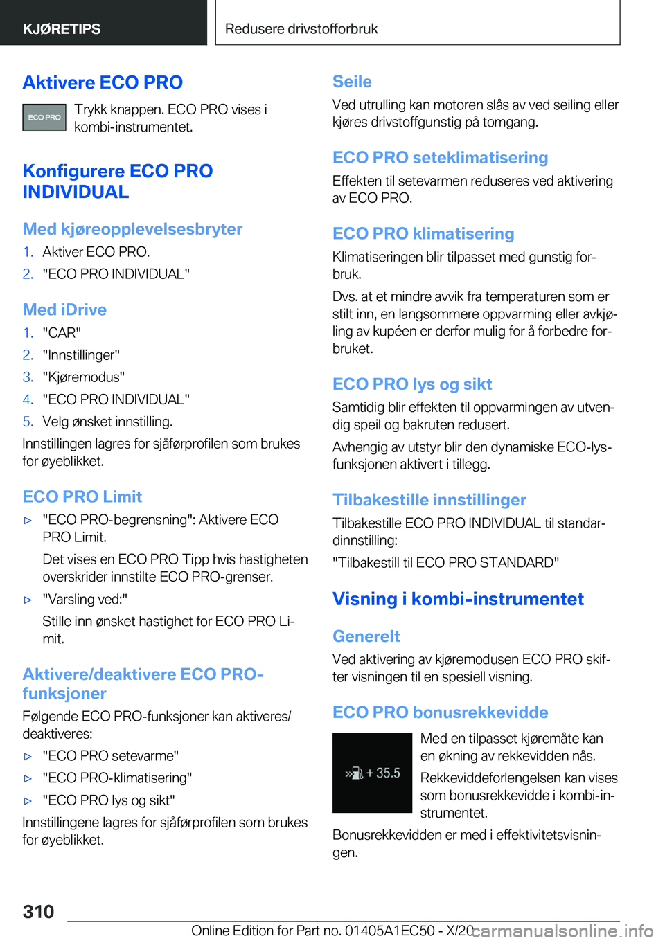 BMW 8 SERIES GRAN COUPE 2021  InstruksjonsbØker (in Norwegian) �A�k�t�i�v�e�r�e��E�C�O��P�R�O�T�r�y�k�k��k�n�a�p�p�e�n�.��E�C�O��P�R�O��v�i�s�e�s��i
�k�o�m�b�i�-�i�n�s�t�r�u�m�e�n�t�e�t�.
�K�o�n�f�i�g�u�r�e�r�e��E�C�O��P�R�O
�I�N�D�I�V�I�D�U�A�L
�M�e�d�