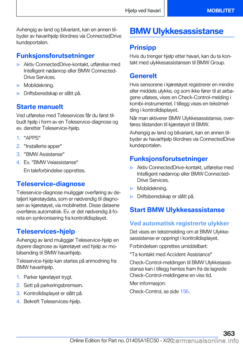 BMW 8 SERIES GRAN COUPE 2021  InstruksjonsbØker (in Norwegian) �A�v�h�e�n�g�i�g��a�v��l�a�n�d��o�g��b�i�l�v�a�r�i�a�n�t�,��k�a�n��e�n��a�n�n�e�n��t�i�lj�b�y�d�e�r��a�v��h�a�v�a�r�i�h�j�e�l�p��t�i�l�o�r�d�n�e�s��v�i�a��C�o�n�n�e�c�t�e�d�D�r�i�v�e
�k�