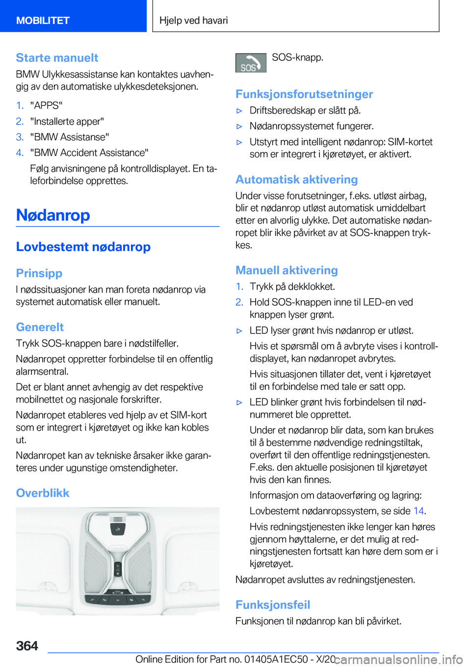 BMW 8 SERIES GRAN COUPE 2021  InstruksjonsbØker (in Norwegian) �S�t�a�r�t�e��m�a�n�u�e�l�t�B�M�W��U�l�y�k�k�e�s�a�s�s�i�s�t�a�n�s�e��k�a�n��k�o�n�t�a�k�t�e�s��u�a�v�h�e�nj
�g�i�g��a�v��d�e�n��a�u�t�o�m�a�t�i�s�k�e��u�l�y�k�k�e�s�d�e�t�e�k�s�j�o�n�e�n�.�