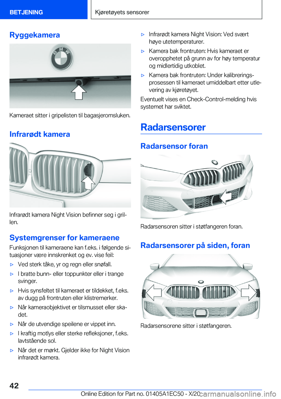 BMW 8 SERIES GRAN COUPE 2021  InstruksjonsbØker (in Norwegian) �R�y�g�g�e�k�a�m�e�r�a
�K�a�m�e�r�a�e�t��s�i�t�t�e�r��i��g�r�i�p�e�l�i�s�t�e�n��t�i�l��b�a�g�a�s�j�e�r�o�m�s�l�u�k�e�n�.
�I�n�f�r�a�r�