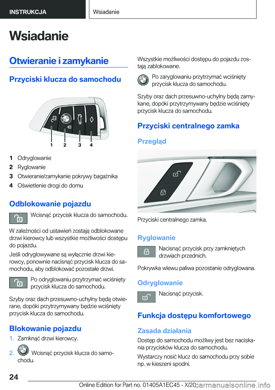 BMW 8 SERIES GRAN COUPE 2021  Instrukcja obsługi (in Polish) �W�s�i�a�d�a�n�i�e�O�t�w�i�e�r�a�n�i�e��i��z�a�m�y�k�a�n�i�e
�P�r�z�y�c�i�s�k�i��k�l�u�c�z�a��d�o��s�a�m�o�c�h�o�d�u
�1�O�d�r�y�g�l�o�w�a�n�i�e�2�R�y�g�l�o�w�a�n�i�e�3�O�t�w�i�e�r�a�n�i�e�/�z�a�m