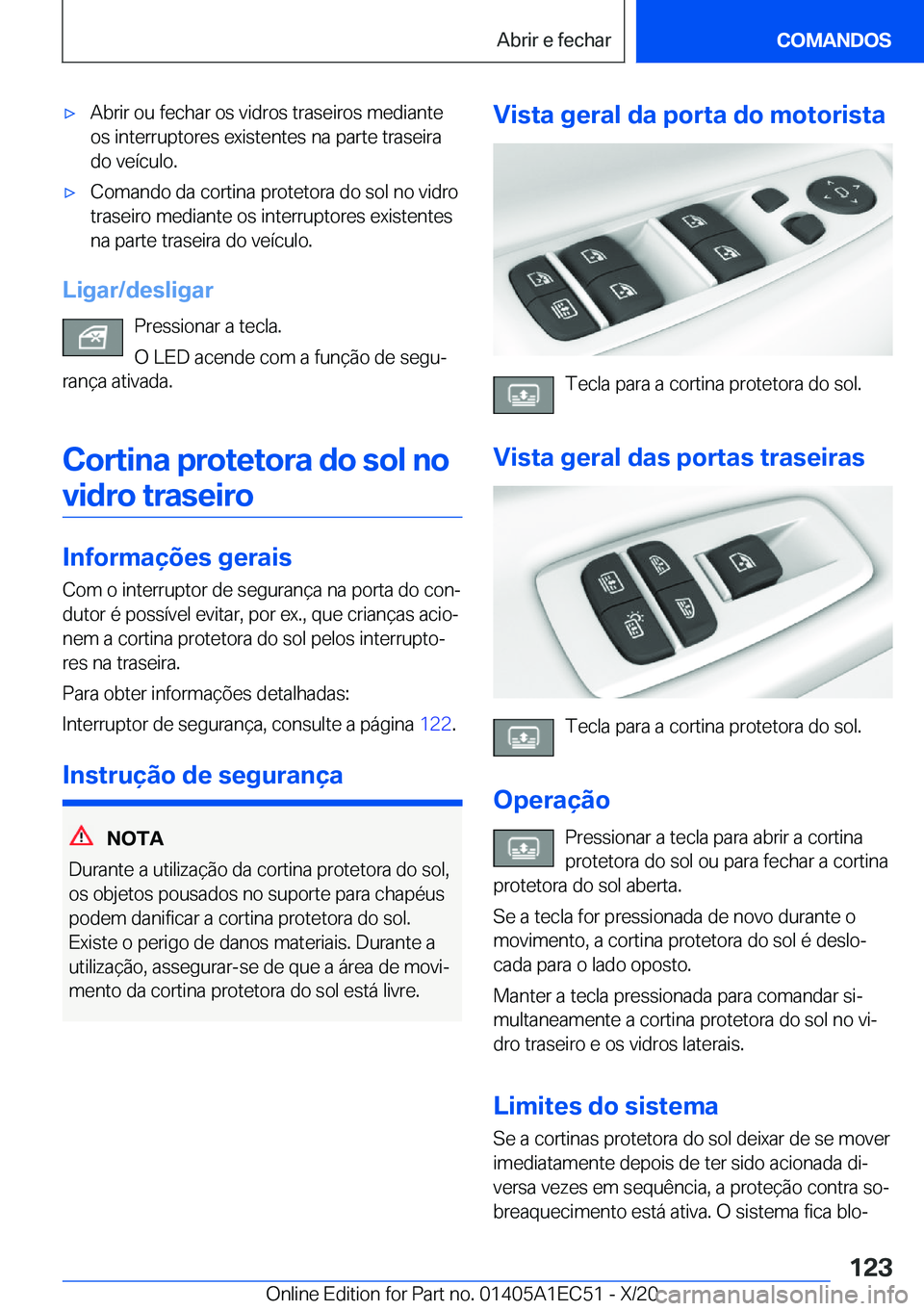 BMW 8 SERIES GRAN COUPE 2021  Manual do condutor (in Portuguese) x�A�b�r�i�r��o�u��f�e�c�h�a�r��o�s��v�i�d�r�o�s��t�r�a�s�e�i�r�o�s��m�e�d�i�a�n�t�e�o�s��i�n�t�e�r�r�u�p�t�o�r�e�s��e�x�i�s�t�e�n�t�e�s��n�a��p�a�r�t�e��t�r�a�s�e�i�r�a
�d�o��v�e�