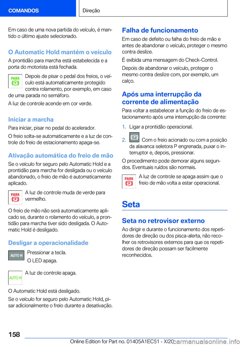 BMW 8 SERIES GRAN COUPE 2021  Manual do condutor (in Portuguese) �E�m��c�a�s�o��d�e��u�m�a��n�o�v�a��p�a�r�t�i�d�a��d�o��v�e�