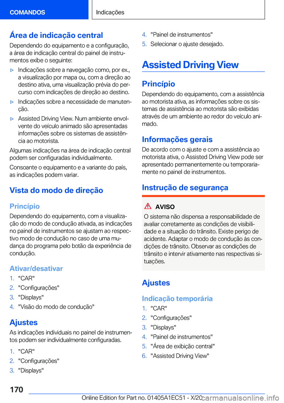 BMW 8 SERIES GRAN COUPE 2021  Manual do condutor (in Portuguese) �Á�r�e�a��d�e��i�n�d�i�c�a�