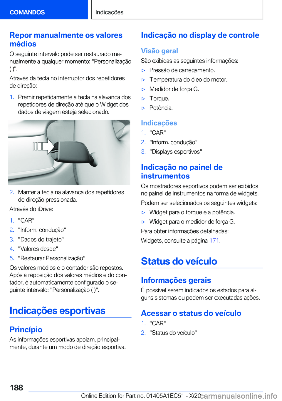 BMW 8 SERIES GRAN COUPE 2021  Manual do condutor (in Portuguese) �R�e�p�o�r��m�a�n�u�a�l�m�e�n�t�e��o�s��v�a�l�o�r�e�s
�m�é�d�i�o�s
�O��s�e�g�u�i�n�t�e��i�n�t�e�r�v�a�l�o��p�o�d�e��s�e�r��r�e�s�t�a�u�r�a�d�o��m�aª
�n�u�a�l�m�e�n�t�e��a��q�u�a�l�q�u�e�