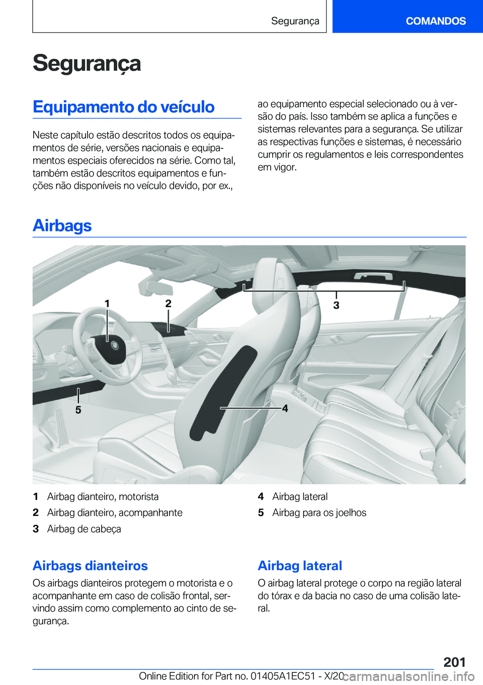 BMW 8 SERIES GRAN COUPE 2021  Manual do condutor (in Portuguese) �S�e�g�u�r�a�n�