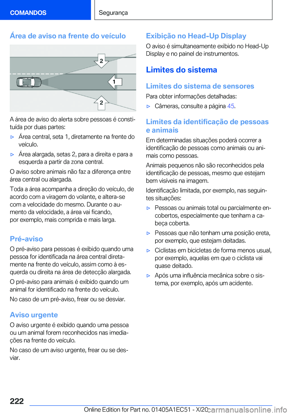 BMW 8 SERIES GRAN COUPE 2021  Manual do condutor (in Portuguese) �Á�r�e�a��d�e��a�v�i�s�o��n�a��f�r�e�n�t�e��d�o��v�e�