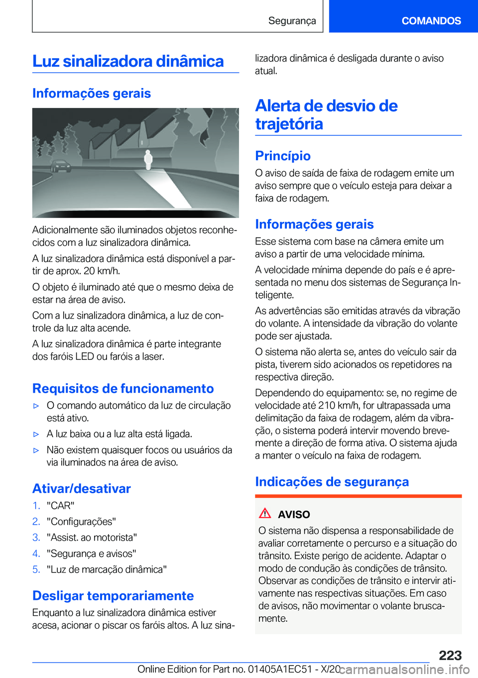BMW 8 SERIES GRAN COUPE 2021  Manual do condutor (in Portuguese) �L�u�z��s�i�n�a�l�i�z�a�d�o�r�a��d�i�n�â�m�i�c�a
�I�n�f�o�r�m�a�