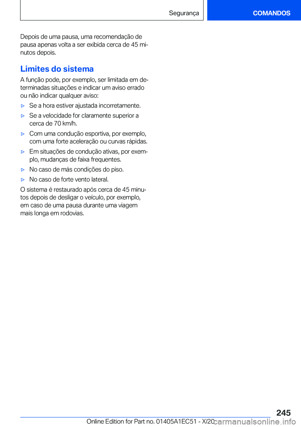 BMW 8 SERIES GRAN COUPE 2021  Manual do condutor (in Portuguese) �D�e�p�o�i�s��d�e��u�m�a��p�a�u�s�a�,��u�m�a��r�e�c�o�m�e�n�d�a�