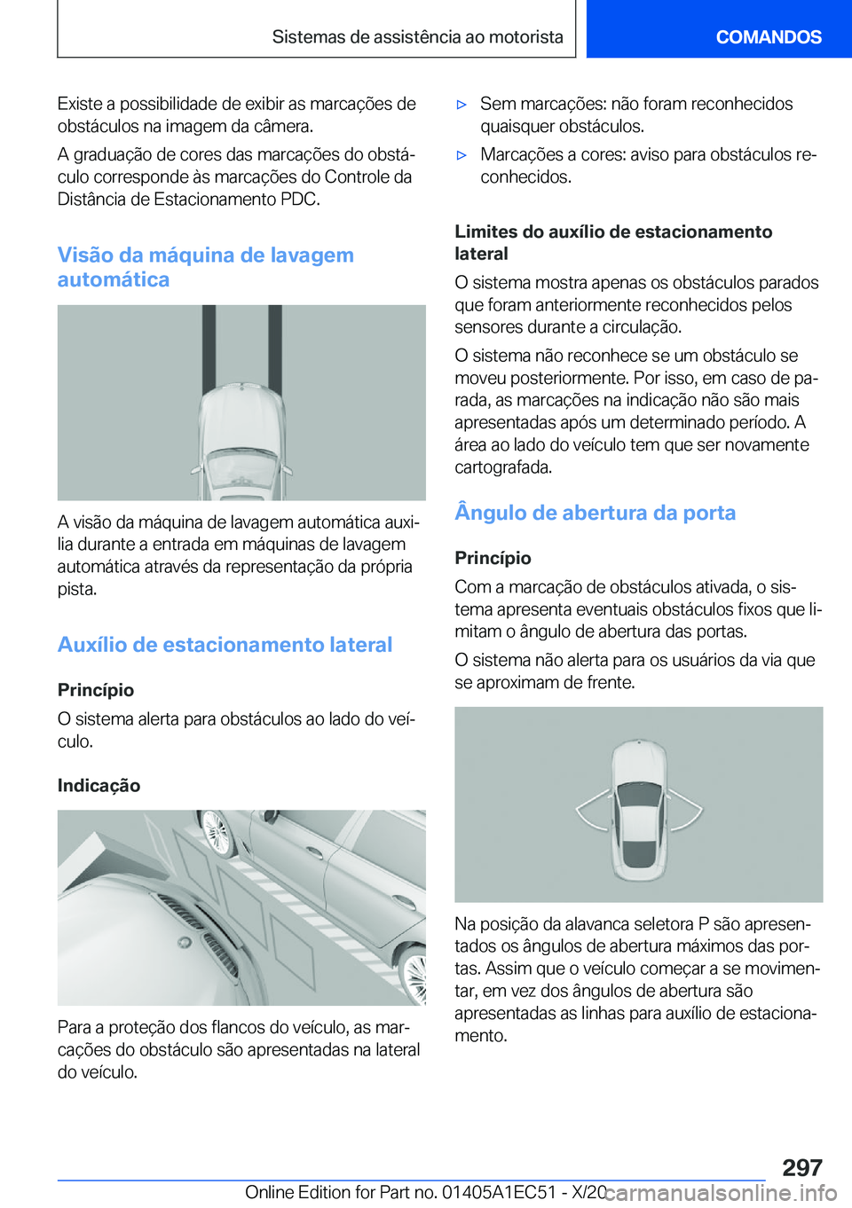 BMW 8 SERIES GRAN COUPE 2021  Manual do condutor (in Portuguese) �E�x�i�s�t�e��a��p�o�s�s�i�b�i�l�i�d�a�d�e��d�e��e�x�i�b�i�r��a�s��m�a�r�c�a�