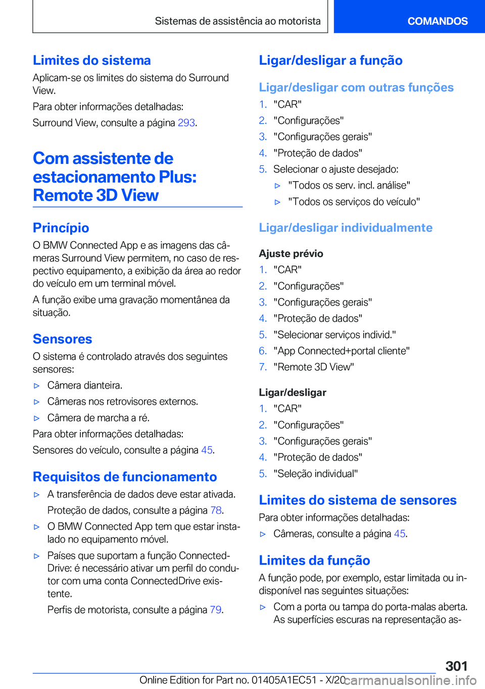 BMW 8 SERIES GRAN COUPE 2021  Manual do condutor (in Portuguese) �L�i�m�i�t�e�s��d�o��s�i�s�t�e�m�a
�A�p�l�i�c�a�m�-�s�e��o�s��l�i�m�i�t�e�s��d�o��s�i�s�t�e�m�a��d�o��S�u�r�r�o�u�n�d
�V�i�e�w�.
�P�a�r�a��o�b�t�e�r��i�n�f�o�r�m�a�