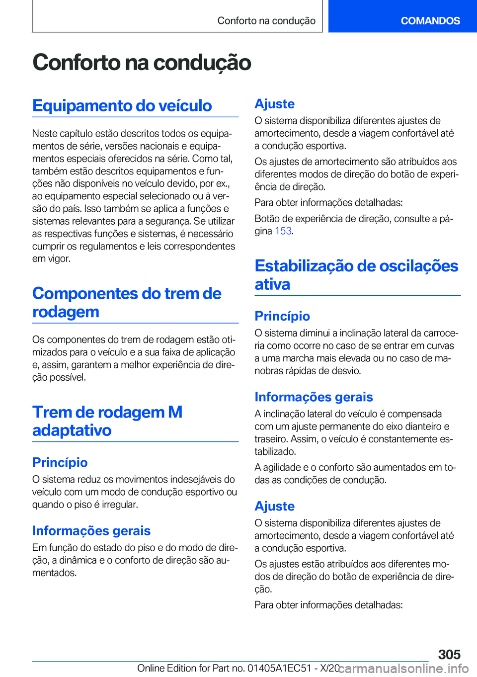 BMW 8 SERIES GRAN COUPE 2021  Manual do condutor (in Portuguese) �C�o�n�f�o�r�t�o��n�a��c�o�n�d�u�