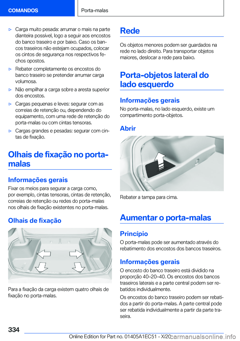 BMW 8 SERIES GRAN COUPE 2021  Manual do condutor (in Portuguese) x�C�a�r�g�a��m�u�i�t�o��p�e�s�a�d�a�:��a�r�r�u�m�a�r��o��m�a�i�s��n�a��p�a�r�t�e
�d�i�a�n�t�e�i�r�a��p�o�s�s�