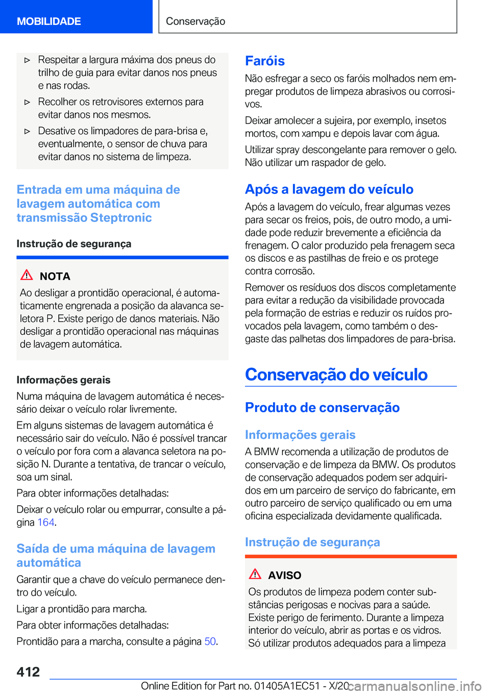 BMW 8 SERIES GRAN COUPE 2021  Manual do condutor (in Portuguese) x�R�e�s�p�e�i�t�a�r��a��l�a�r�g�u�r�a��m�á�x�i�m�a��d�o�s��p�n�e�u�s��d�o
�t�r�i�l�h�o��d�e��g�u�i�a��p�a�r�a��e�v�i�t�a�r��d�a�n�o�s��n�o�s��p�n�e�u�s �e��n�a�s��r�o�d�a�s�.x�R�e�c�