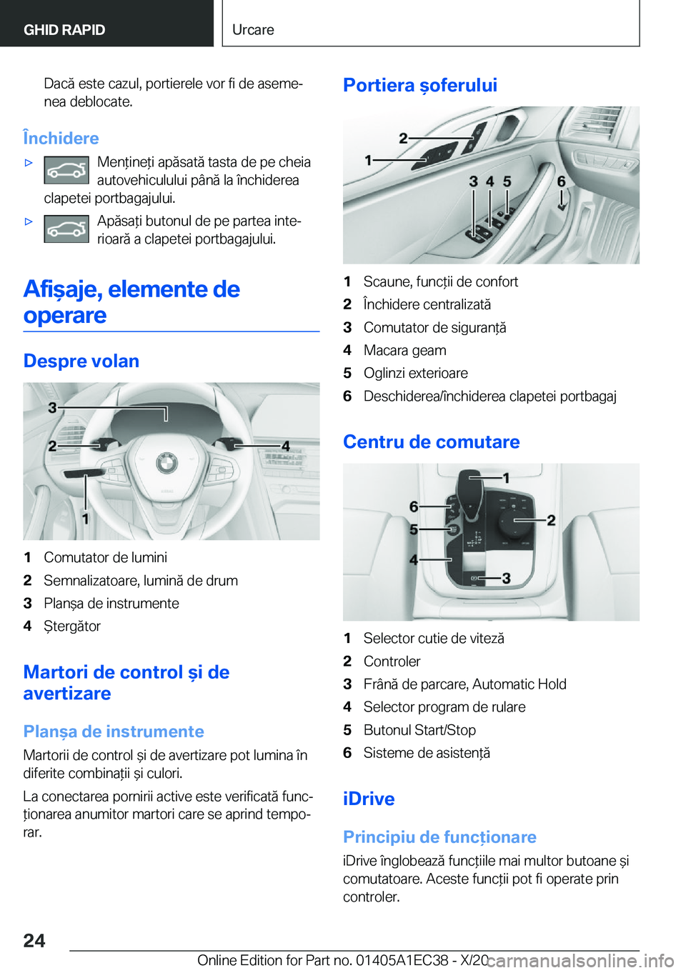 BMW 8 SERIES GRAN COUPE 2021  Ghiduri De Utilizare (in Romanian) �D�a�c�ă��e�s�t�e��c�a�z�u�l�,��p�o�r�t�i�e�r�e�l�e��v�o�r��f�i��d�e��a�s�e�m�ej
�n�e�a��d�e�b�l�o�c�a�t�e�.
�