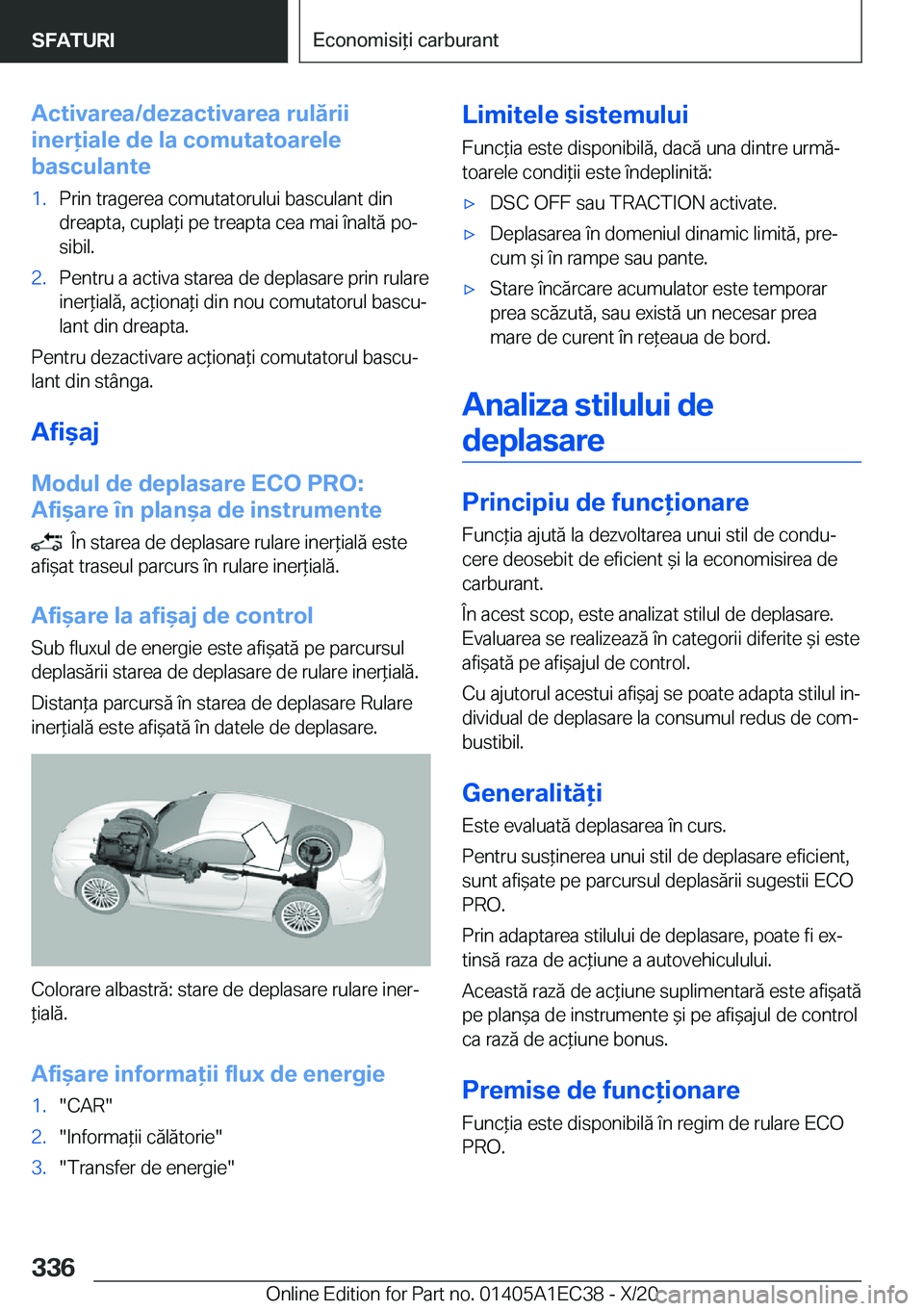 BMW 8 SERIES GRAN COUPE 2021  Ghiduri De Utilizare (in Romanian) �A�c�t�i�v�a�r�e�a�/�d�e�z�a�c�t�i�v�a�r�e�a��r�u�l�