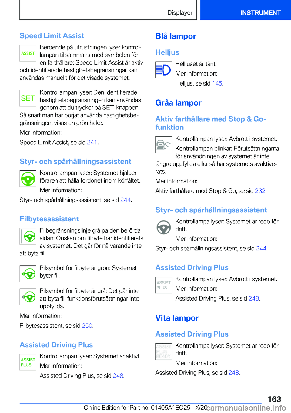 BMW 8 SERIES GRAN COUPE 2021  InstruktionsbÖcker (in Swedish) �S�p�e�e�d��L�i�m�i�t��A�s�s�i�s�t�B�e�r�o�e�n�d�e��p�å��u�t�r�u�s�t�n�i�n�g�e�n��l�y�s�e�r��k�o�n�t�r�o�lj
�l�a�m�p�a�n��t�i�l�l�s�a�m�m�a�n�s��m�e�d��s�y�m�b�o�l�e�n��f�