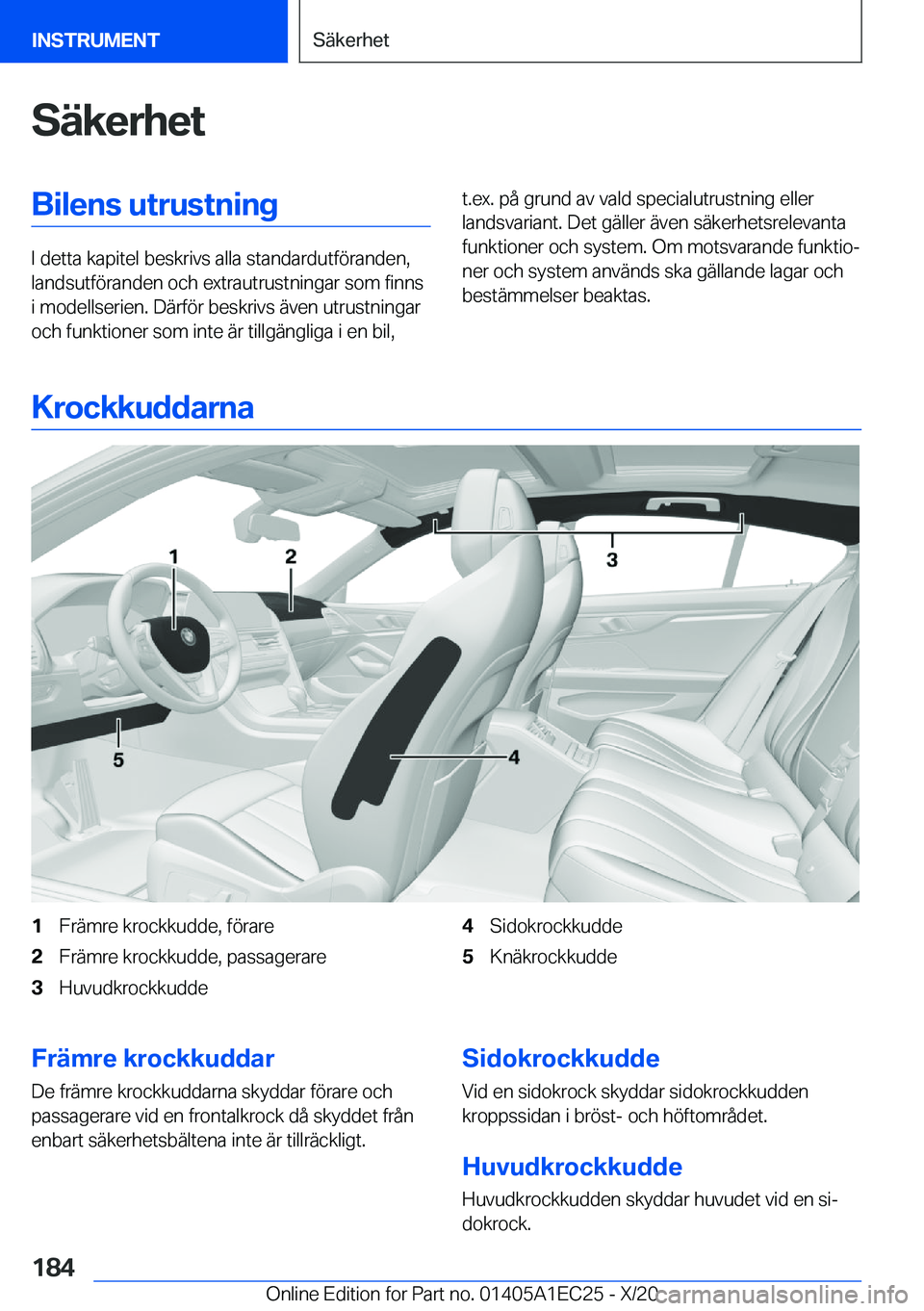 BMW 8 SERIES GRAN COUPE 2021  InstruktionsbÖcker (in Swedish) �S�ä�k�e�r�h�e�t�B�i�l�e�n�s��u�t�r�u�s�t�n�i�n�g
�I��d�e�t�t�a��k�a�p�i�t�e�l��b�e�s�k�r�i�v�s��a�l�l�a��s�t�a�n�d�a�r�d�u�t�f�