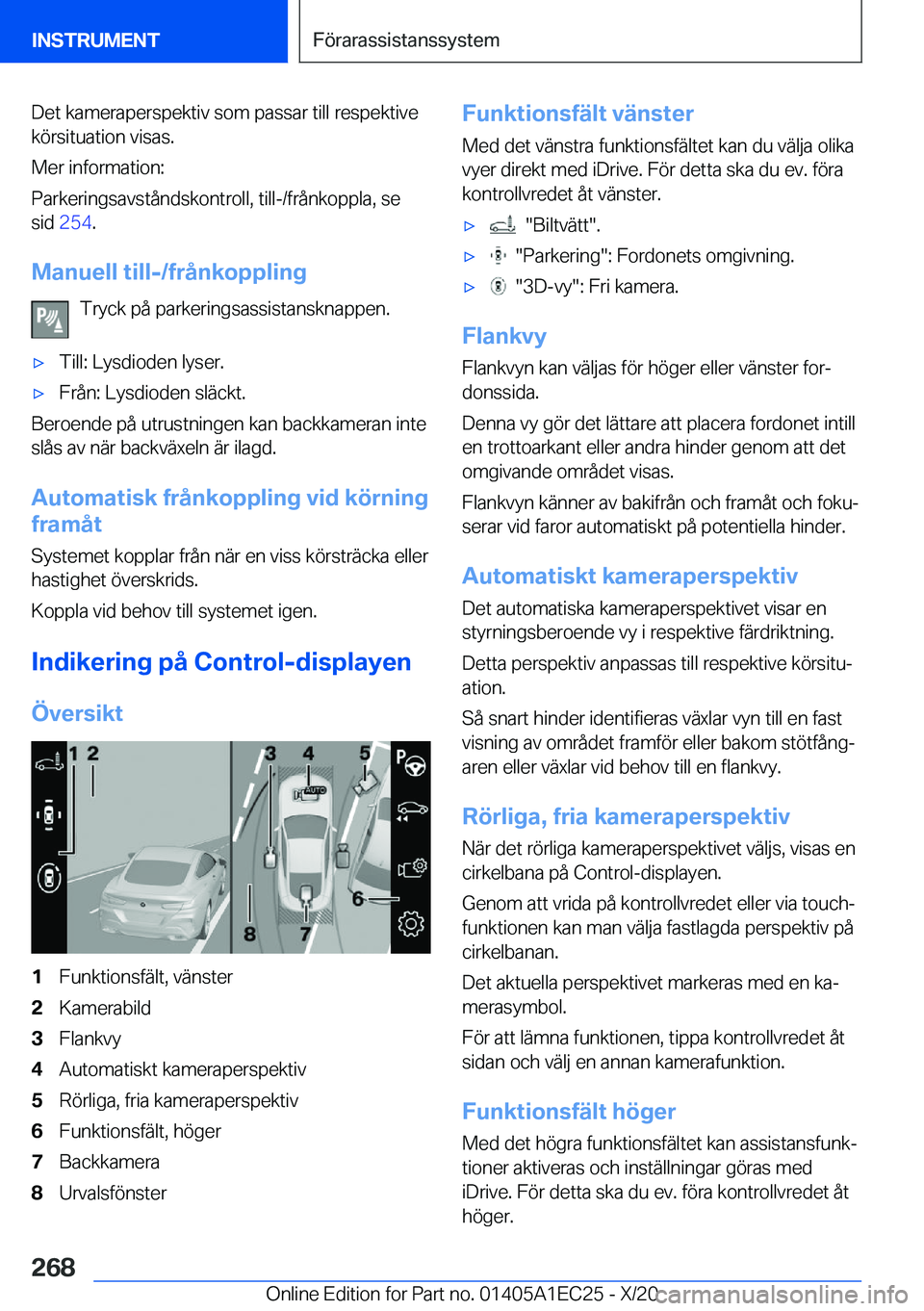 BMW 8 SERIES GRAN COUPE 2021  InstruktionsbÖcker (in Swedish) �D�e�t��k�a�m�e�r�a�p�e�r�s�p�e�k�t�i�v��s�o�m��p�a�s�s�a�r��t�i�l�l��r�e�s�p�e�k�t�i�v�e�k�