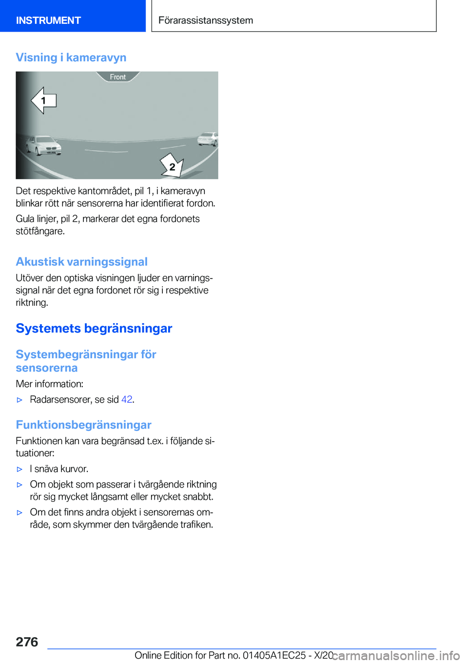 BMW 8 SERIES GRAN COUPE 2021  InstruktionsbÖcker (in Swedish) �V�i�s�n�i�n�g��i��k�a�m�e�r�a�v�y�n
�D�e�t��r�e�s�p�e�k�t�i�v�e��k�a�n�t�o�m�r�å�d�e�t�,��p�i�l��1�,��i��k�a�m�e�r�a�v�y�n
�b�l�i�n�k�a�r��r�