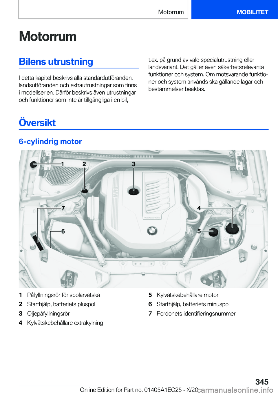 BMW 8 SERIES GRAN COUPE 2021  InstruktionsbÖcker (in Swedish) �M�o�t�o�r�r�u�m�B�i�l�e�n�s��u�t�r�u�s�t�n�i�n�g
�I��d�e�t�t�a��k�a�p�i�t�e�l��b�e�s�k�r�i�v�s��a�l�l�a��s�t�a�n�d�a�r�d�u�t�f�