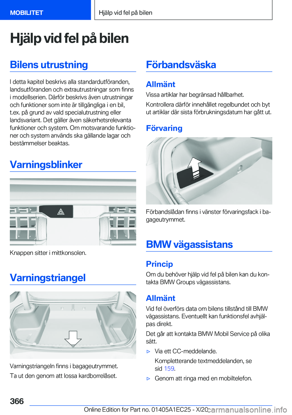 BMW 8 SERIES GRAN COUPE 2021  InstruktionsbÖcker (in Swedish) �H�j�ä�l�p��v�i�d��f�e�l��p�å��b�i�l�e�n�B�i�l�e�n�s��u�t�r�u�s�t�n�i�n�g
�I��d�e�t�t�a��k�a�p�i�t�e�l��b�e�s�k�r�i�v�s��a�l�l�a��s�t�a�n�d�a�r�d�u�t�f�