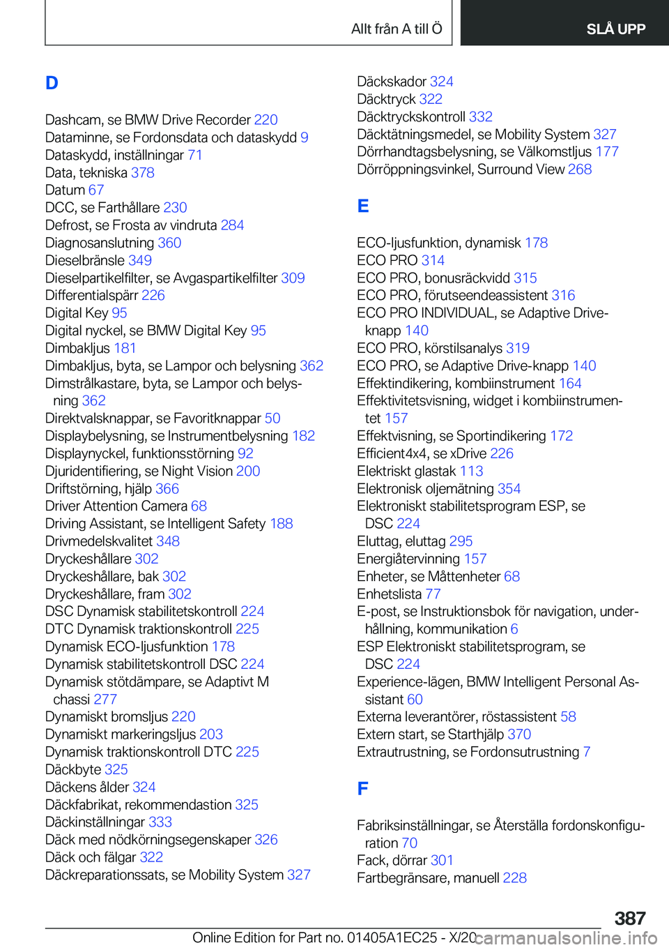 BMW 8 SERIES GRAN COUPE 2021  InstruktionsbÖcker (in Swedish) �D
�D�a�s�h�c�a�m�,��s�e��B�M�W��D�r�i�v�e��R�e�c�o�r�d�e�r� �2�2�0�
�D�a�t�a�m�i�n�n�e�,��s�e��F�o�r�d�o�n�s�d�a�t�a��o�c�h��d�a�t�a�s�k�y�d�d� �9�
�D�a�t�a�s�k�y�d�d�,��i�n�s�t�ä�l�l�n