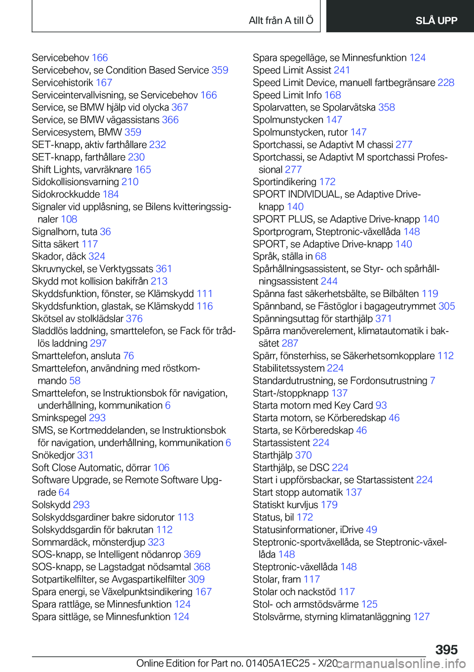 BMW 8 SERIES GRAN COUPE 2021  InstruktionsbÖcker (in Swedish) �S�e�r�v�i�c�e�b�e�h�o�v��1�6�6�
�S�e�r�v�i�c�e�b�e�h�o�v�,��s�e��C�o�n�d�i�t�i�o�n��B�a�s�e�d��S�e�r�v�i�c�e� �3�5�9�
�S�e�r�v�i�c�e�h�i�s�t�o�r�i�k� �1�6�7�
�S�e�r�v�i�c�e�i�n�t�e�r�v�a�l�