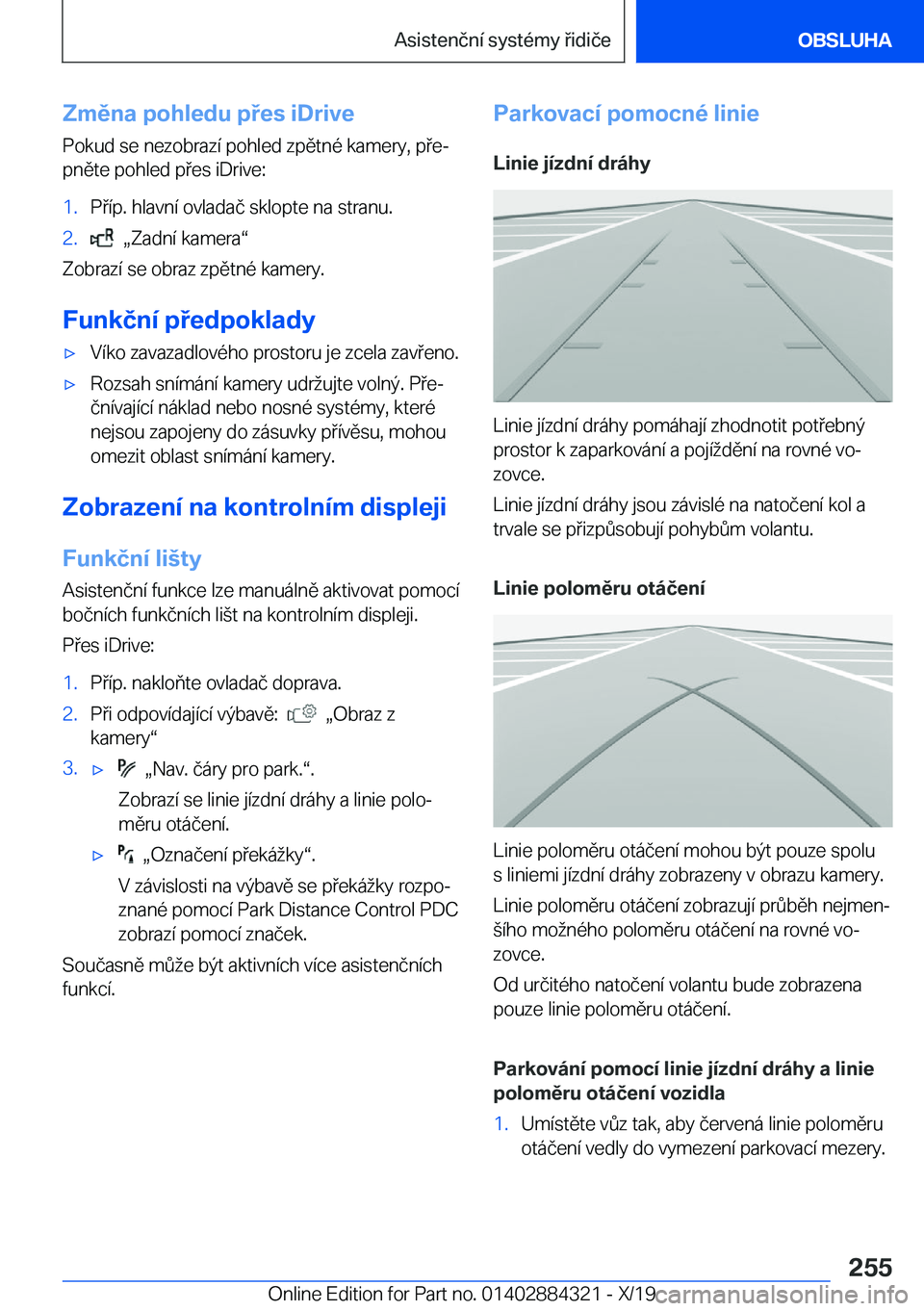 BMW 8 SERIES GRAN COUPE 2020  Návod na použití (in Czech) �Z�m�ě�n�a��p�o�h�l�e�d�u��p�e�s��i�D�r�i�v�e
�P�o�k�u�d��s�e��n�e�z�o�b�r�a�z�