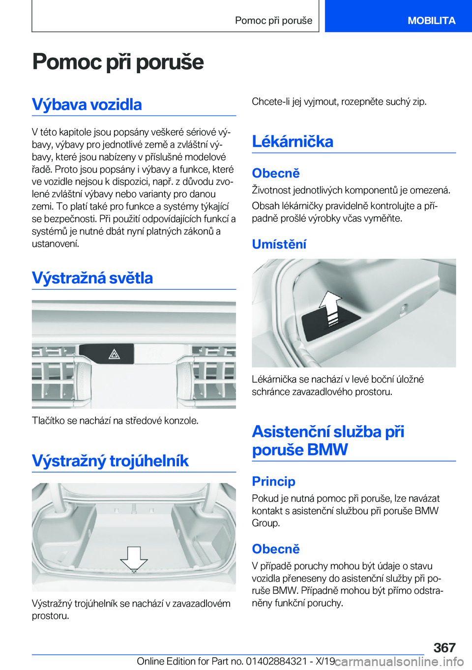 BMW 8 SERIES GRAN COUPE 2020  Návod na použití (in Czech) �P�o�m�o�c��p�i��p�o�r�u	�e�V�