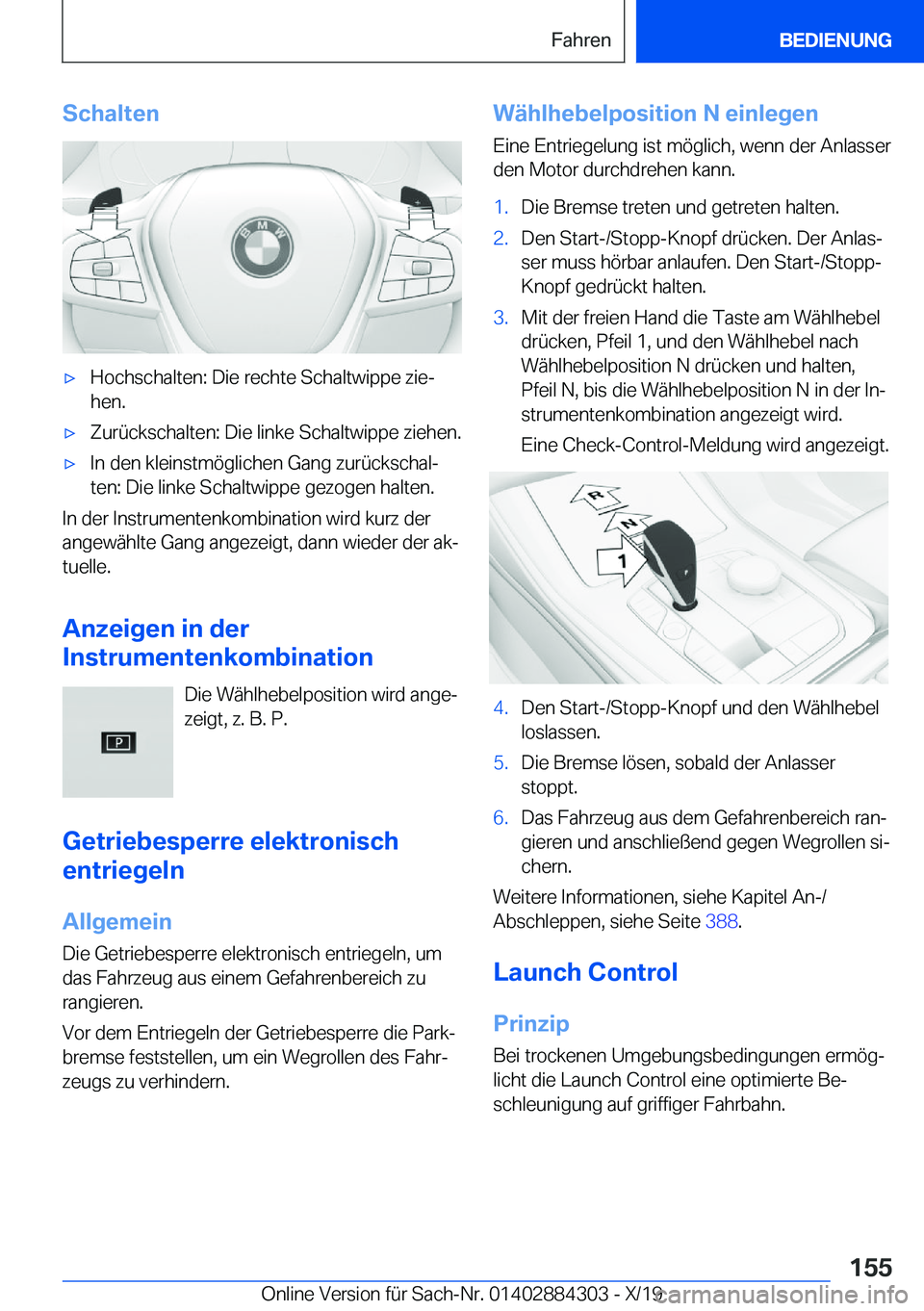 BMW 8 SERIES GRAN COUPE 2020  Betriebsanleitungen (in German) �S�c�h�a�l�t�e�nx�H�o�c�h�s�c�h�a�l�t�e�n�:��D�i�e��r�e�c�h�t�e��S�c�h�a�l�t�w�i�p�p�e��z�i�ej
�h�e�n�.x�Z�u�r�