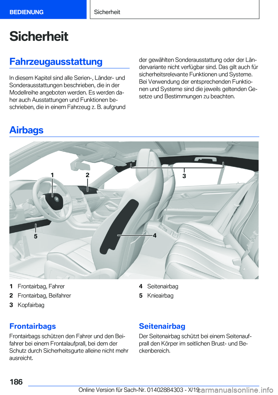 BMW 8 SERIES GRAN COUPE 2020  Betriebsanleitungen (in German) �S�i�c�h�e�r�h�e�i�t�F�a�h�r�z�e�u�g�a�u�s�s�t�a�t�t�u�n�g
�I�n��d�i�e�s�e�m��K�a�p�i�t�e�l��s�i�n�d��a�l�l�e��S�e�r�i�e�n�-�,��L�