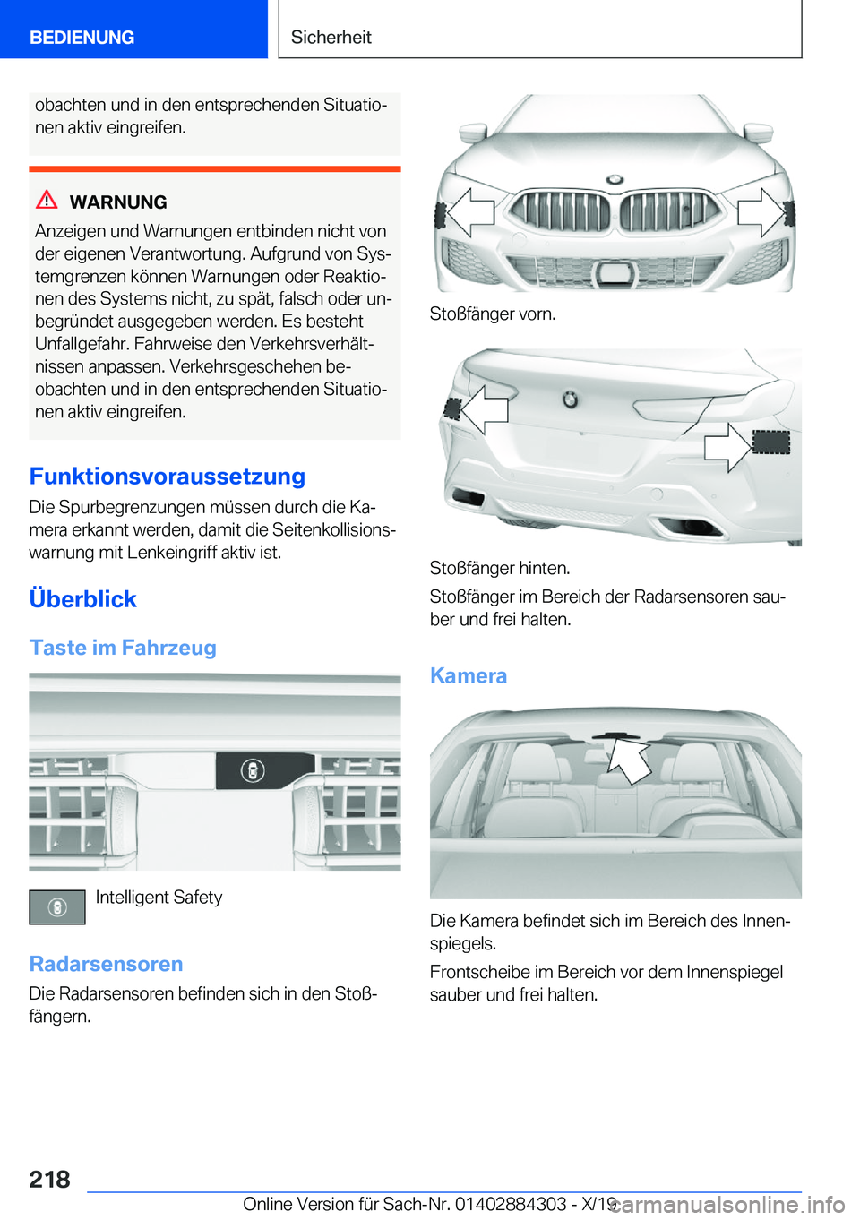 BMW 8 SERIES GRAN COUPE 2020  Betriebsanleitungen (in German) �o�b�a�c�h�t�e�n��u�n�d��i�n��d�e�n��e�n�t�s�p�r�e�c�h�e�n�d�e�n��S�i�t�u�a�t�i�oj�n�e�n��a�k�t�i�v��e�i�n�g�r�e�i�f�e�n�.
�W�A�R�N�U�N�G
�A�n�z�e�i�g�e�n��u�n�d��W�a�r�n�u�n�g�e�n��e�n�t�b