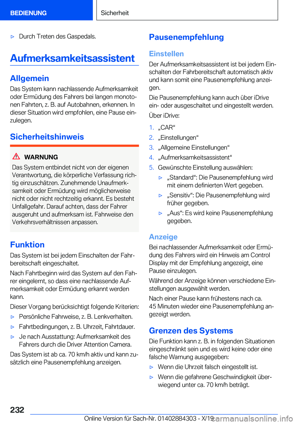 BMW 8 SERIES GRAN COUPE 2020  Betriebsanleitungen (in German) x�D�u�r�c�h��T�r�e�t�e�n��d�e�s��G�a�s�p�e�d�a�l�s�.
�A�u�f�m�e�r�k�s�a�m�k�e�i�t�s�a�s�s�i�s�t�e�n�t
�A�l�l�g�e�m�e�i�n
�D�a�s��S�y�s�t�e�m��k�a�n�n��n�a�c�h�l�a�s�s�e�n�d�e��A�u�f�m�e�r�k�s�
