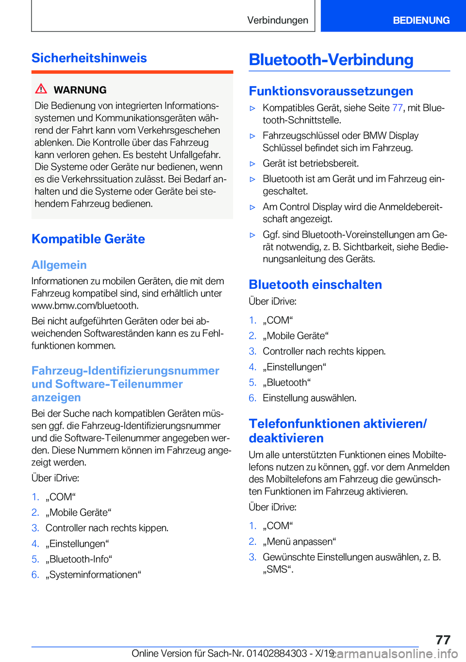 BMW 8 SERIES GRAN COUPE 2020  Betriebsanleitungen (in German) �S�i�c�h�e�r�h�e�i�t�s�h�i�n�w�e�i�s
�W�A�R�N�U�N�G
�D�i�e��B�e�d�i�e�n�u�n�g��v�o�n��i�n�t�e�g�r�i�e�r�t�e�n��I�n�f�o�r�m�a�t�i�o�n�sj
�s�y�s�t�e�m�e�n��u�n�d��K�o�m�m�u�n�i�k�a�t�i�o�n�s�g�e�