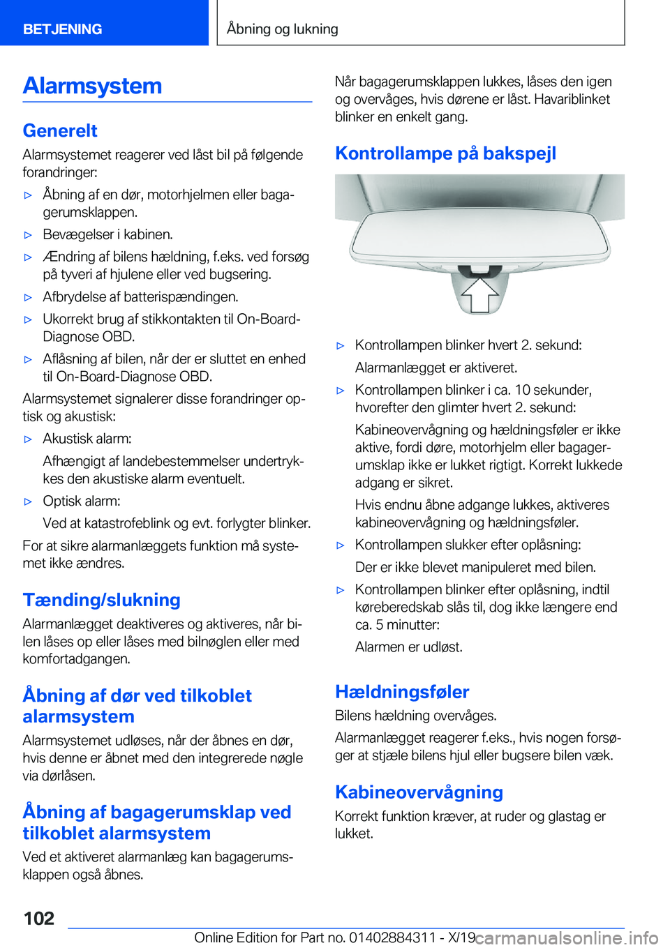 BMW 8 SERIES GRAN COUPE 2020  InstruktionsbØger (in Danish) �A�l�a�r�m�s�y�s�t�e�m
�G�e�n�e�r�e�l�t�A�l�a�r�m�s�y�s�t�e�m�e�t��r�e�a�g�e�r�e�r��v�e�d��l�å�s�t��b�i�l��p�å��f�