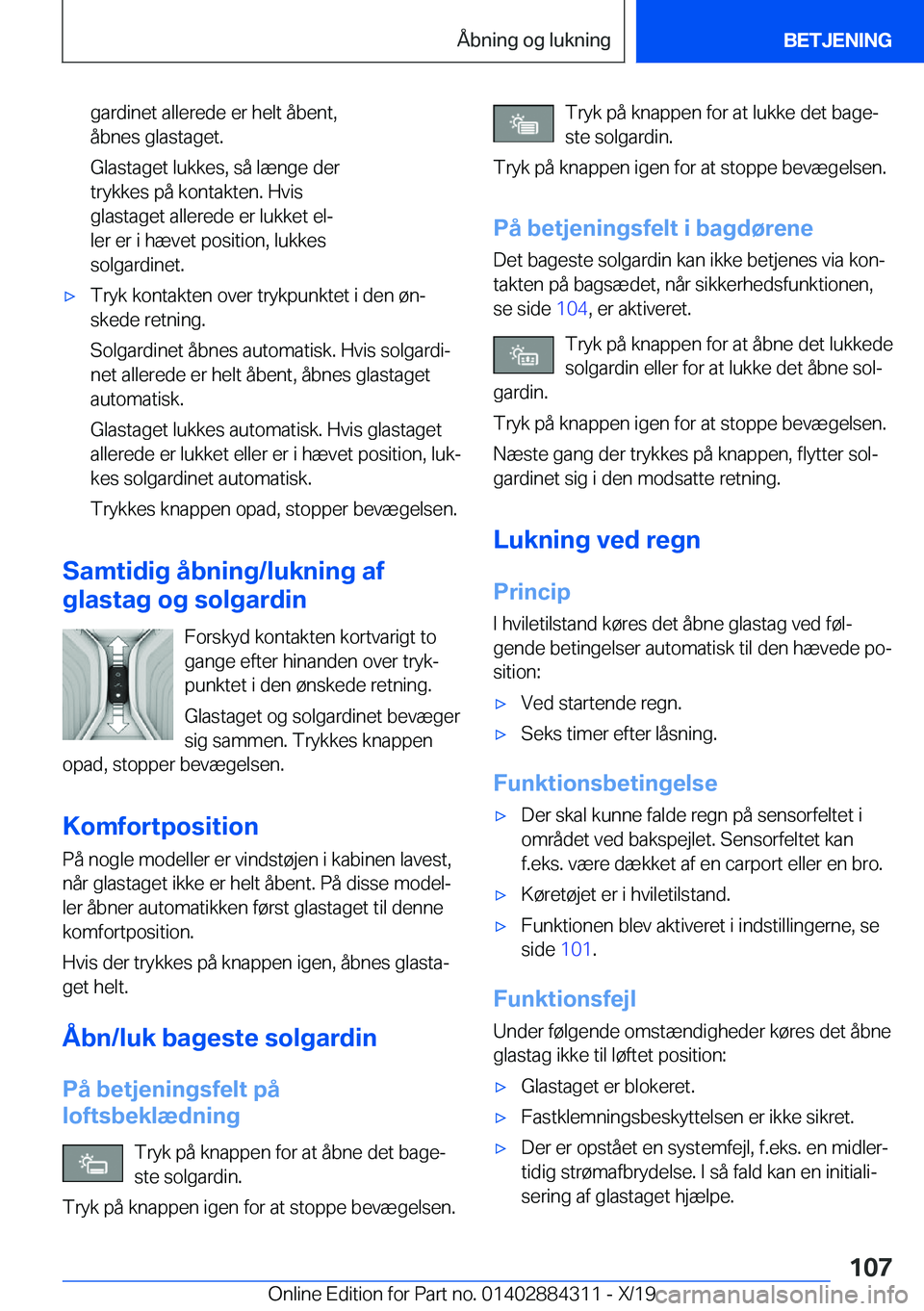 BMW 8 SERIES GRAN COUPE 2020  InstruktionsbØger (in Danish) �g�a�r�d�i�n�e�t��a�l�l�e�r�e�d�e��e�r��h�e�l�t��å�b�e�n�t�,
�å�b�n�e�s��g�l�a�s�t�a�g�e�t�.
�G�l�a�s�t�a�g�e�t��l�u�k�k�e�s�,��s�å��l�æ�n�g�e��d�e�r
�t�r�y�k�k�e�s��p�å��k�o�n�t�a�k�t