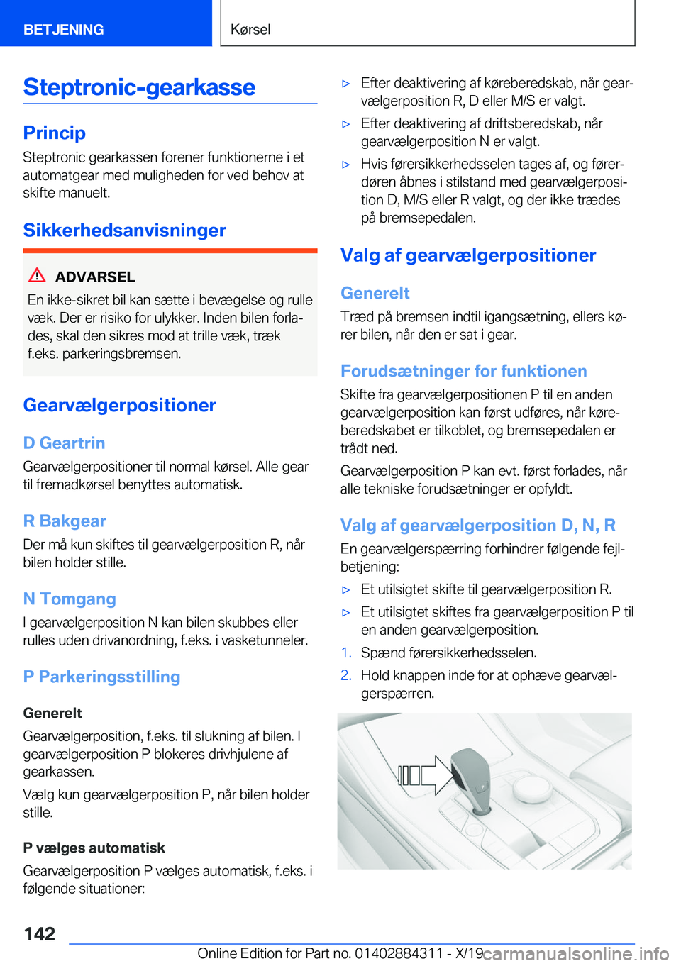 BMW 8 SERIES GRAN COUPE 2020  InstruktionsbØger (in Danish) �S�t�e�p�t�r�o�n�i�c�-�g�e�a�r�k�a�s�s�e
�P�r�i�n�c�i�p�S�t�e�p�t�r�o�n�i�c��g�e�a�r�k�a�s�s�e�n��f�o�r�e�n�e�r��f�u�n�k�t�i�o�n�e�r�n�e��i��e�t�a�u�t�o�m�a�t�g�e�a�r��m�e�d��m�u�l�i�g�h�e�d�e�