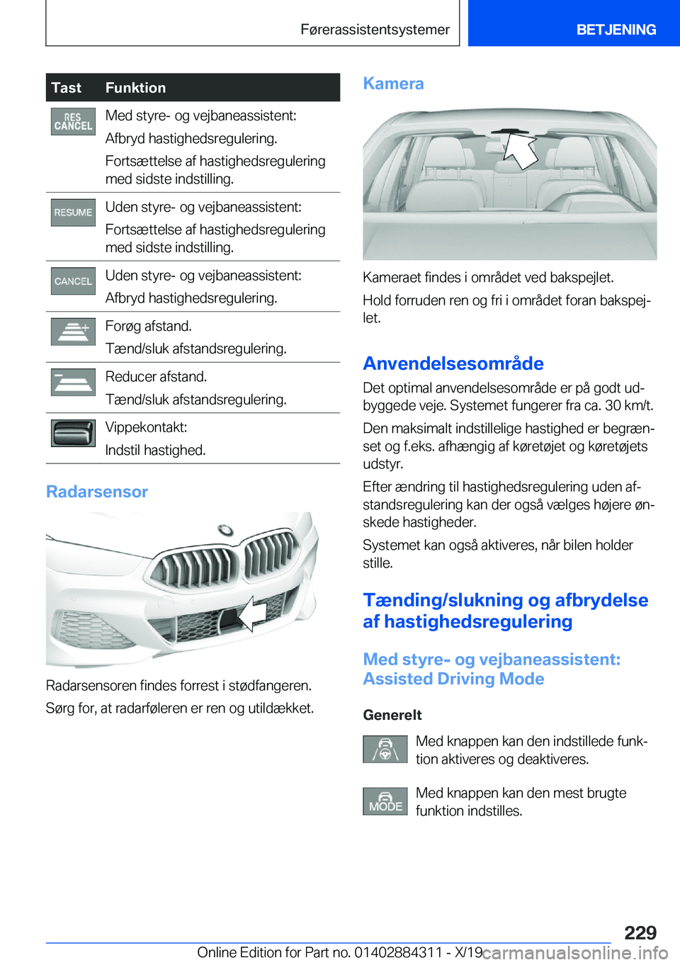 BMW 8 SERIES GRAN COUPE 2020  InstruktionsbØger (in Danish) �T�a�s�t�F�u�n�k�t�i�o�n�M�e�d��s�t�y�r�e�-��o�g��v�e�j�b�a�n�e�a�s�s�i�s�t�e�n�t�:
�A�f�b�r�y�d��h�a�s�t�i�g�h�e�d�s�r�e�g�u�l�e�r�i�n�g�.
�F�o�r�t�s�æ�t�t�e�l�s�e��a�f��h�a�s�t�i�g�h�e�d�s�r�