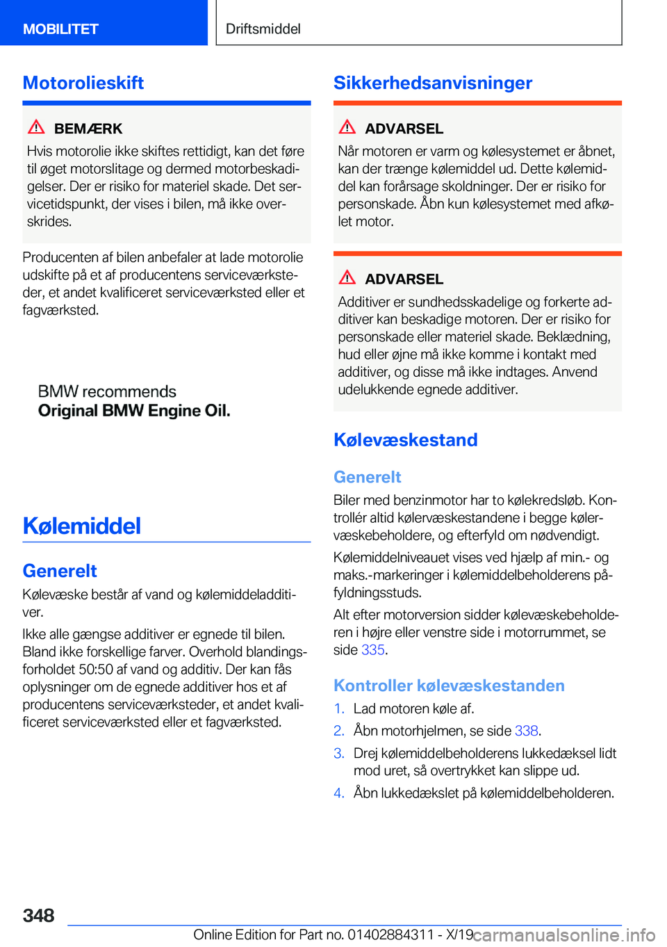 BMW 8 SERIES GRAN COUPE 2020  InstruktionsbØger (in Danish) �M�o�t�o�r�o�l�i�e�s�k�i�f�t
�B�E�M�Æ�R�K
�H�v�i�s��m�o�t�o�r�o�l�i�e��i�k�k�e��s�k�i�f�t�e�s��r�e�t�t�i�d�i�g�t�,��k�a�n��d�e�t��f�