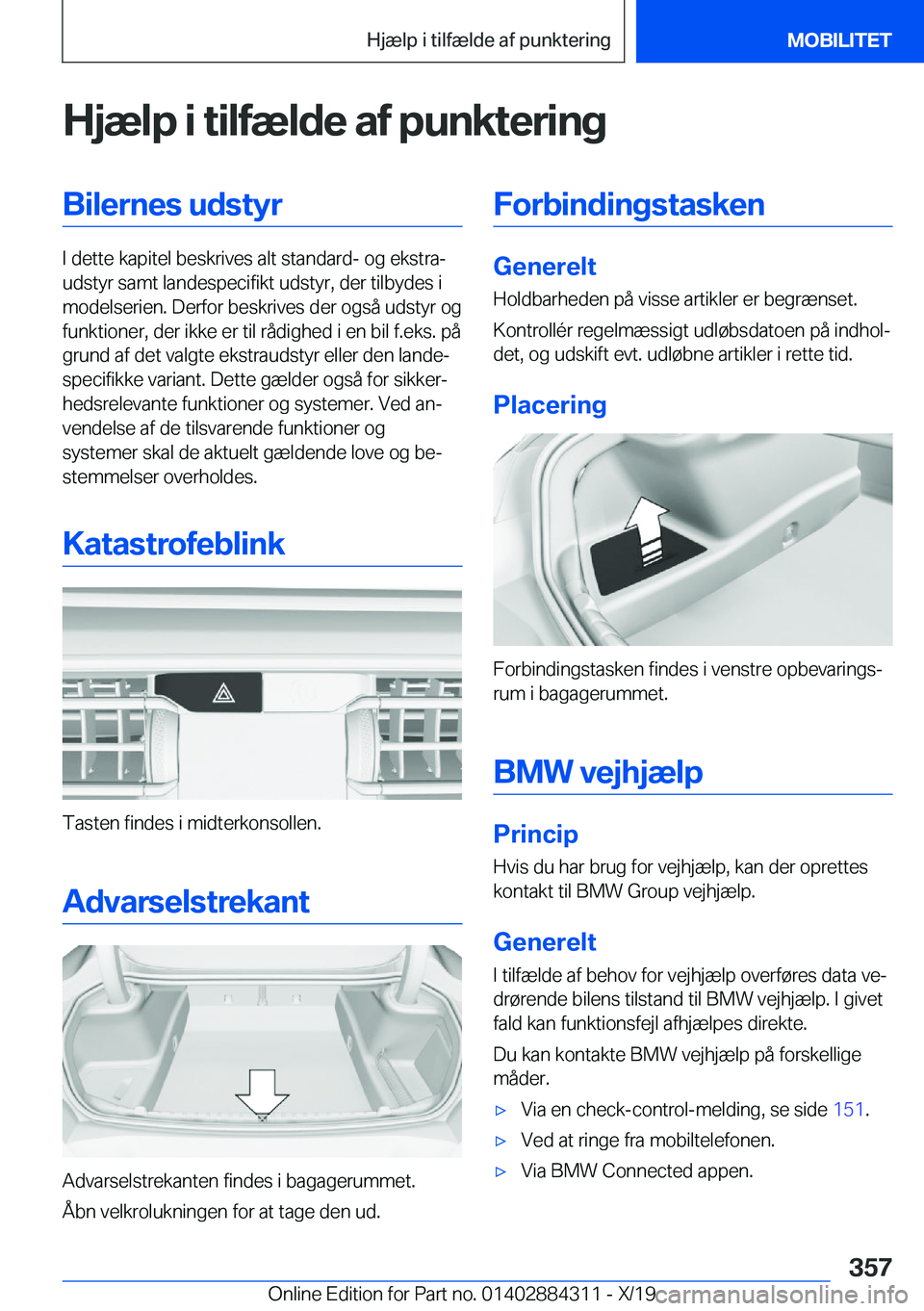 BMW 8 SERIES GRAN COUPE 2020  InstruktionsbØger (in Danish) �H�j�æ�l�p��i��t�i�l�f�æ�l�d�e��a�f��p�u�n�k�t�e�r�i�n�g�B�i�l�e�r�n�e�s��u�d�s�t�y�r
�I��d�e�t�t�e��k�a�p�i�t�e�l��b�e�s�k�r�i�v�e�s��a�l�t��s�t�a�n�d�a�r�d�-��o�g��e�k�s�t�r�aj
�u�d�s