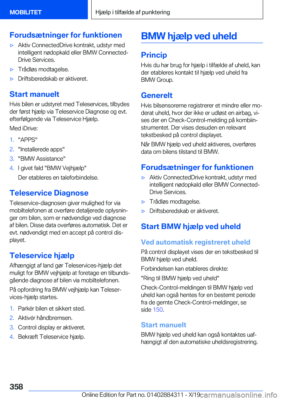 BMW 8 SERIES GRAN COUPE 2020  InstruktionsbØger (in Danish) �F�o�r�u�d�s�æ�t�n�i�n�g�e�r��f�o�r��f�u�n�k�t�i�o�n�e�n'x�A�k�t�i�v��C�o�n�n�e�c�t�e�d�D�r�i�v�e��k�o�n�t�r�a�k�t�,��u�d�s�t�y�r��m�e�d
�i�n�t�e�l�l�i�g�e�n�t��n�