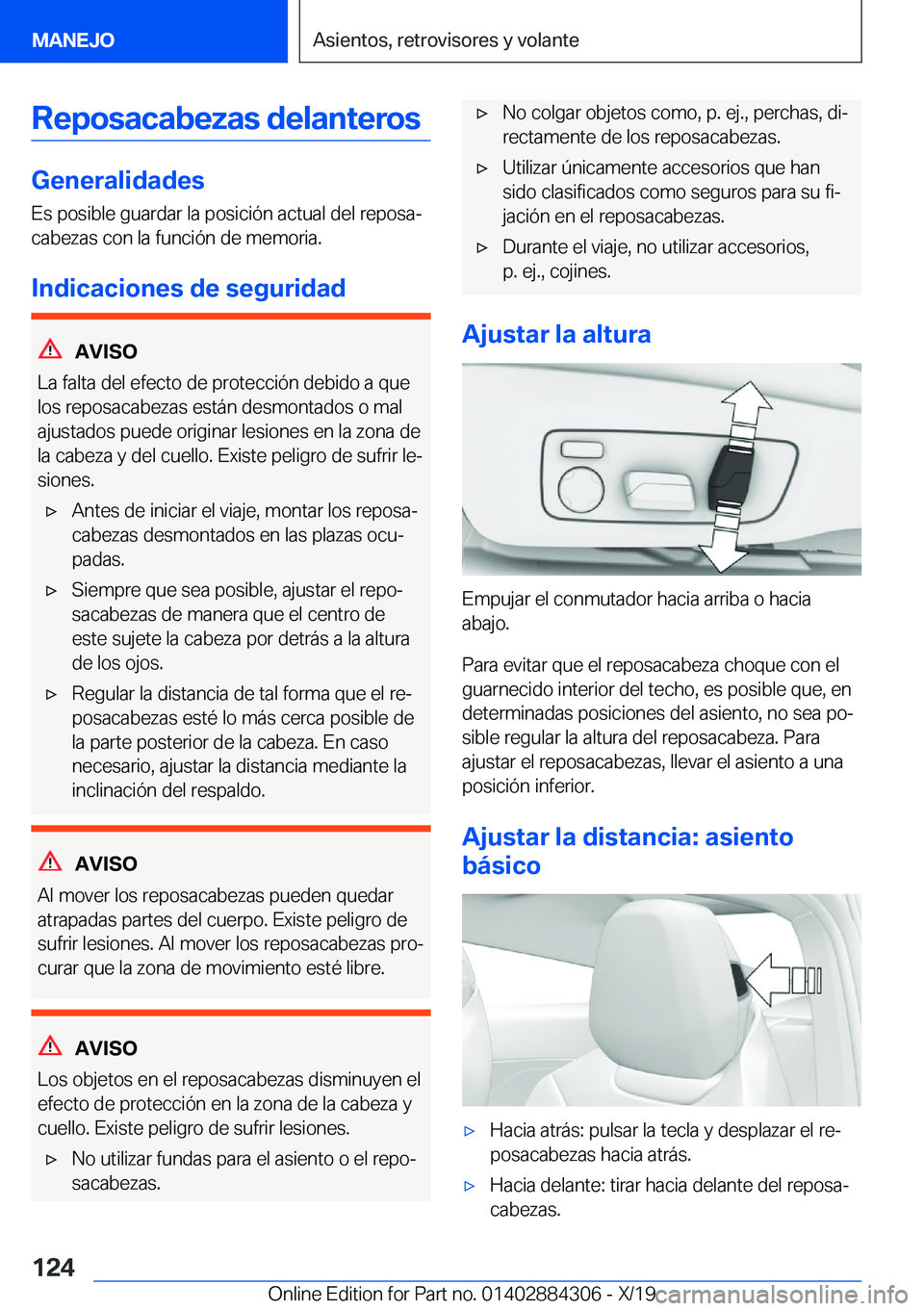 BMW 8 SERIES GRAN COUPE 2020  Manuales de Empleo (in Spanish) �R�e�p�o�s�a�c�a�b�e�z�a�s��d�e�l�a�n�t�e�r�o�s
�G�e�n�e�r�a�l�i�d�a�d�e�s�E�s��p�o�s�i�b�l�e��g�u�a�r�d�a�r��l�a��p�o�s�i�c�i�